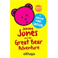 Jemima Jones and the Great Bear Adventure