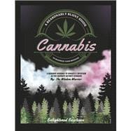 Cannabis A Reasonably Blunt Guide to Maximize Your Medicine