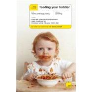 Teach Yourself Feeding Your Toddler