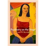 Psychiatry on the Stage How Plays Can Enhance Our Understanding of Psychiatric Conditions