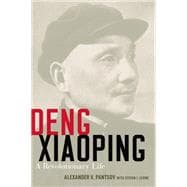 Deng Xiaoping A Revolutionary Life