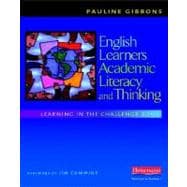 English Learners, Academic Literacy, and Thinking : Learning in the Challenge Zone