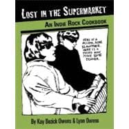 Lost in the Supermarket An Indie Rock Cookbook