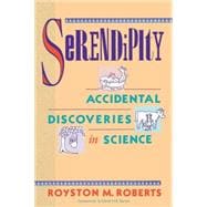 Serendipity Accidental Discoveries in Science