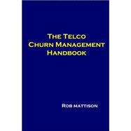 The Telco Churn Management Handbook