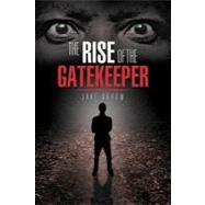 The Rise of the Gatekeeper