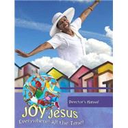 Vacation Bible School Vbs 2016 Joy in Jesus Director's Manual
