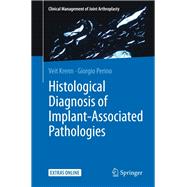 Histological Diagnosis of Implant-associated Pathologies
