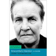 Anscombe's Intention A Guide