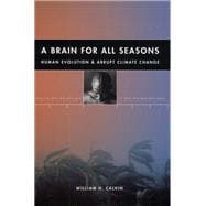 A Brain for All Seasons