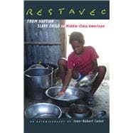 Restavec : From Haitian Slave Child to Middle-Class American