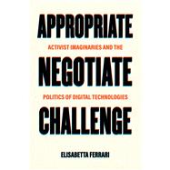 Appropriate, Negotiate, Challenge