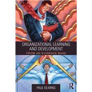 Organizational Learning and Development: From an Evidence Base