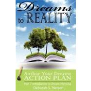 Dreams to Reality: Author Your Dreams Action Plan