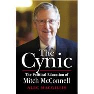The Cynic The Political Education of Mitch McConnell