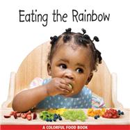 Que sabroso arco iris/ Eating The Rainbow