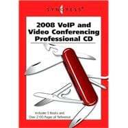 2008 VoIP and Video Conferencing Professional Reference CD