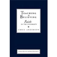 Teaching As Believing : Faith in the University