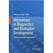 Microarrays in Diagnostics and Biomarker Development