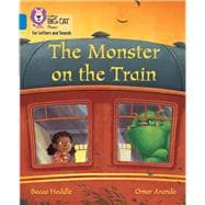 Collins Big Cat Phonics for Letters and Sounds – Monster on the Train Band 4/Blue