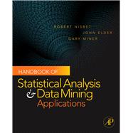 Handbook of Statistical Analysis and Data Mining Applications