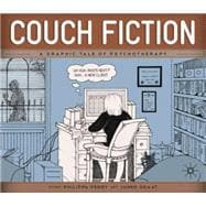 Couch Fiction A Graphic Tale of Psychotherapy