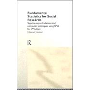 Fundamental Statistics for Social Research: Step-by-Step Calculations and Computer Techniques Using SPSS for Windows