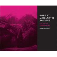 Robert Maillart's Bridges