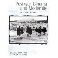 Post-War Cinema and Modernity : A Film Reader
