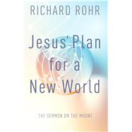 Jesus' Plan for a New World