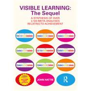 Visible Learning: The Sequel A Synthesis of Over 2,100 Meta-Analyses Relating to Achievement