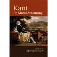 Kant on Moral Autonomy