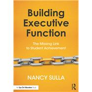 Executive Function as the Missing Link to Student Achievement