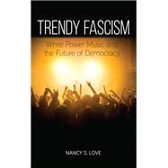Trendy Fascism