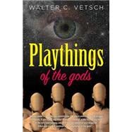 Playthings of the Gods