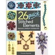 26 Quick Stitched Elements Endless jewelry possibilities