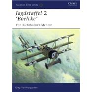 Jagdstaffel 2 ‘Boelcke’ Von Richthofen’s Mentor