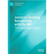 Jamaica’s Evolving Relationship with the IMF