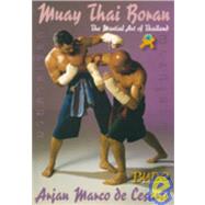 Muay Thai Boran : The Martial Art of Thailand