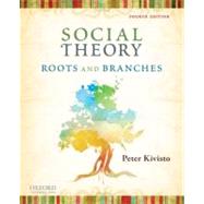 Social Theory Roots and Branches