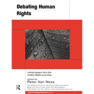 Debating Human Rights: Critical Essays from the United States and Asia