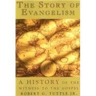 The Story of Evangelism: A History of the Witness to the Gospel,9780687352036