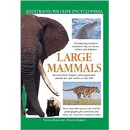 Large Mammals: Discover How Nature's Most Impressive Animals Live and Survive in the Wild