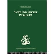 Caste and Kinship in Kangra