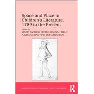 Space and Place in Children?s Literature, 1789 to the Present