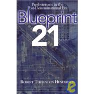 Blueprint 21: Presbyterians in the Post-Denominational Era