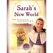 Sarah's New World : The Mayflower Adventure