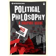 Introducing Political Philosophy A Graphic Guide
