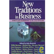 New Traditions in Business Spirit and Leadership in the 21st Century