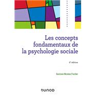 Les concepts fondamentaux de la psychologie sociale - 6e éd